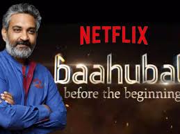 Netflix and Arka Media Works to give Baahubali: Before the Beginning new creative direction